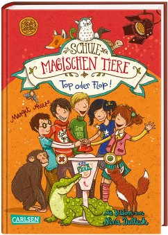 Top oder Flop! / Die Schule der magischen Tiere Bd.5 - Auer, Margit