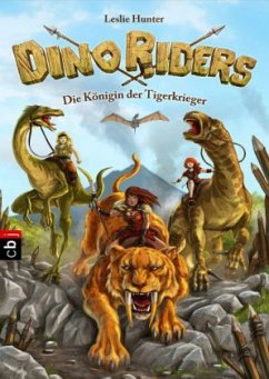 Die Königin der Tigerkrieger / Dino Riders Bd.3 - Hunter, Leslie