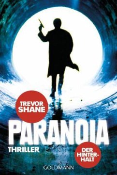 Der Hinterhalt / Paranoia Trilogie Bd.1 - Shane, Trevor