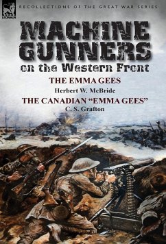 Machine Gunners on the Western Front - Mcbride, Herbert W.; Grafton, C. S.