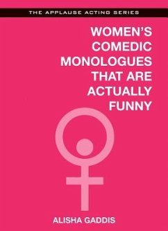 Women's Comedic Monologues That Are Actually Funny - Gaddis, Alisha