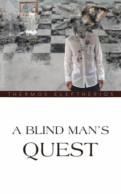 A Blind Man's Quest - Eleftherios, Thermos