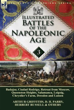 Illustrated Battles of the Napoleonic Age-Volume 3 - Parry, D. H.; Griffiths, Arthur; Russell, Herbert