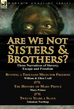 Are We Not Sisters & Brothers? - Craft, Ellen; Prince, Mary; Northup, Solomon