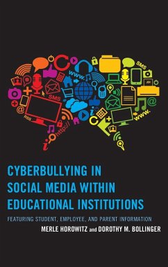 Cyberbullying in Social Media within Educational Institutions - Horowitz, Merle; Bollinger, Dorothy M.