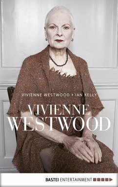 Vivienne Westwood (eBook, ePUB) - Westwood, Vivienne; Kelly, Ian