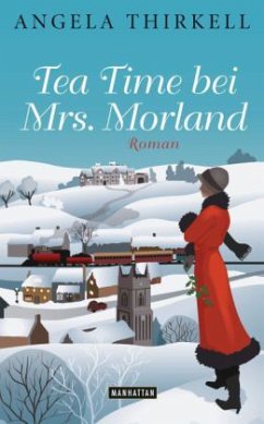 Tea Time bei Mrs. Morland - Thirkell, Angela