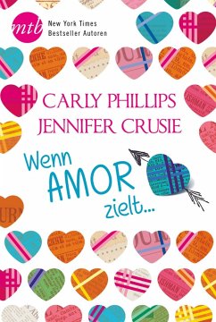 Wenn Amor zielt … (eBook, ePUB) - Crusie, Jennifer; Phillips, Carly