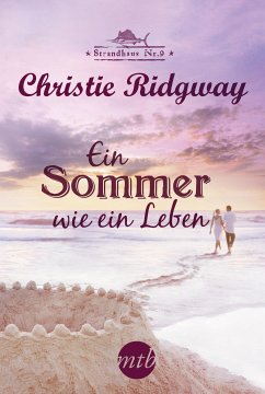 Ein Sommer wie ein Leben / Strandhaus Nr. 9 Trilogie Bd.2 (eBook, ePUB) - Ridgway, Christie