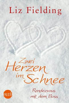 Zwei Herzen im Schnee: Rendezvous mit dem Boss (eBook, ePUB) - Fielding, Liz