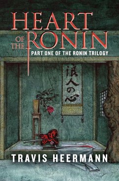 Heart of the Ronin - Heermann, Travis