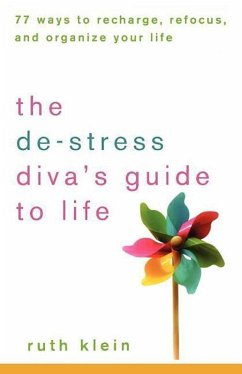 The De-Stress Diva's Guide to Life - Klein, Ruth