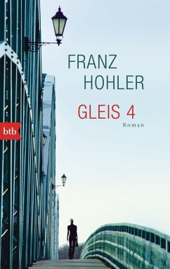 Gleis 4 - Hohler, Franz