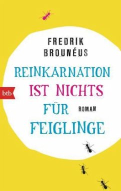 Reinkarnation ist nichts für Feiglinge - Brounéus, Fredrik