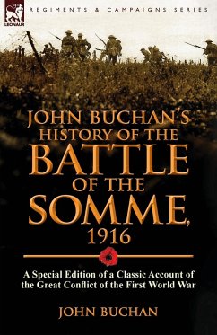 John Buchan's History of the Battle of the Somme, 1916 - Buchan, John