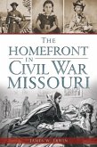 The Homefront in Civil War Missouri