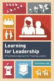 Learning for Leadership: A Facilitative Approach for Training Leaders