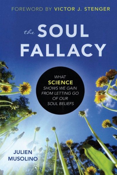 The Soul Fallacy The Soul Fallacy