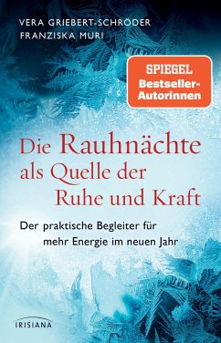 Die Rauhnächte als Quelle der Ruhe und Kraft - Griebert-Schröder, Vera;Muri, Franziska