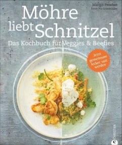 Möhre liebt Schnitzel - Proebst, Margit;Grimbühler, Pia