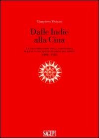 Dalle Indie alla Cina. Le trasformazioni della cartografia per una nuova raffigurazione del mondo 1492-1735