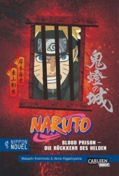 Naruto: Blood Prison - Die Rückkehr des Helden - Higashiyama, Akira;Kishimoto, Masashi