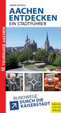 Aachen entdecken - Ein Stadtführer (eBook, ePUB)