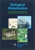 Biological Globalisation: Bio-Invasions and Their Impact on Nature, the Economy and Public Health