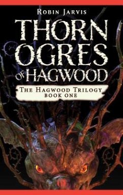 Thorn Ogres of Hagwood - Jarvis, Robin