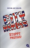 Stoppt Proteus! / City Heroes Bd.1