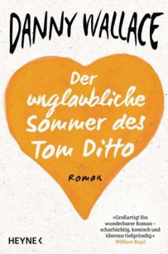 Der unglaubliche Sommer des Tom Ditto - Wallace, Danny