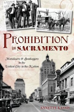 Prohibition in Sacramento - Kassis, Annette