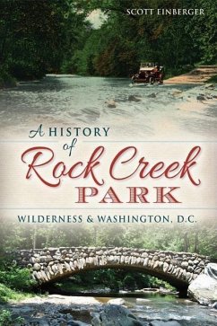 A History of Rock Creek Park - Einberger, Scott