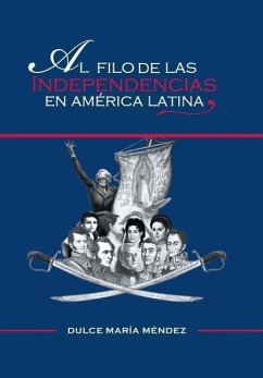Al Filo de Las Independencias En America Latina