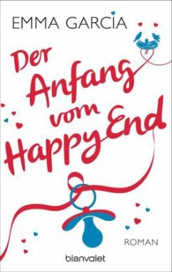 Der Anfang vom Happy End - Garcia, Emma