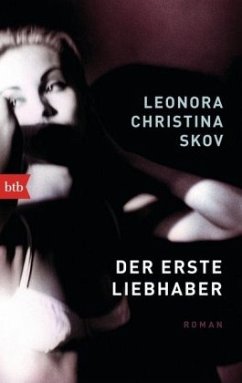 Der erste Liebhaber - Skov, Leonora Christina