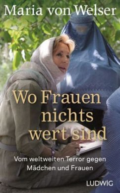 Wo Frauen nichts wert sind - Welser, Maria von