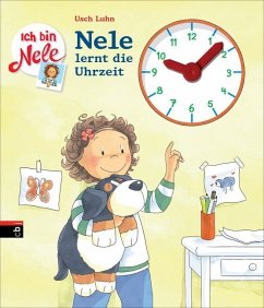 Ich bin Nele - Nele lernt die Uhrzeit - Korda, Steffi;Luhn, Usch