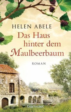 Das Haus hinter dem Maulbeerbaum - Abele, Helen