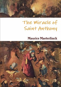 The Miracle of Saint Anthony - Maeterlinck, Maurice
