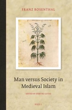 Man Versus Society in Medieval Islam - Rosenthal, Franz