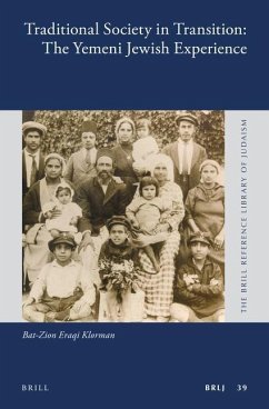 Traditional Society in Transition: The Yemeni Jewish Experience - Eraqi Klorman, Bat-Zion