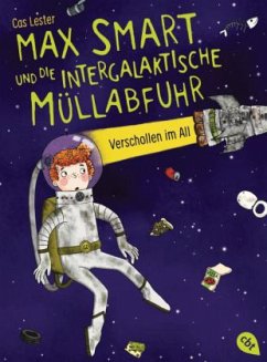 Verschollen im All / Max Smart und die intergalaktische Müllabfuhr Bd.1 - Lester, Cas