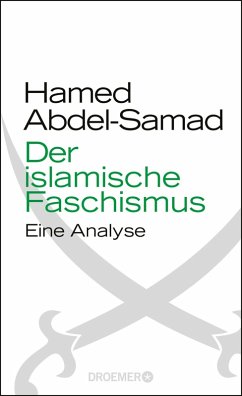 Der islamische Faschismus (eBook, ePUB) - Abdel-Samad, Hamed