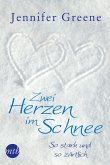 Zwei Herzen im Schnee: So stark und so zärtlich (eBook, ePUB)