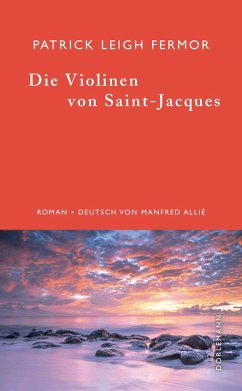 Die Violinen von Saint-Jacques (eBook, ePUB) - Fermor, Patrick Leigh