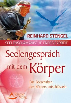 Seelengespräch mit dem Körper - Stengel, Reinhard
