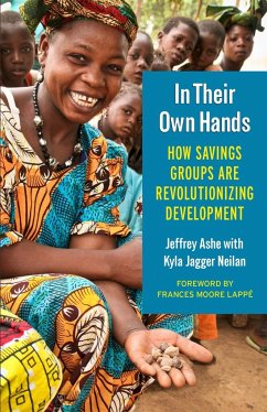 In Their Own Hands: How Savings Groups Are Revolutionizing Development - Ashe, Jeffrey