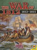 The War of 1812, 1812-1815