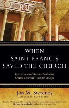 When Saint Francis Saved the Church - Sweeney, Jon M